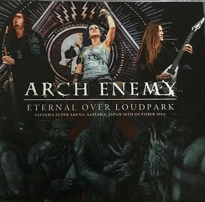 Arch Enemy : Eternal Over Loudpark